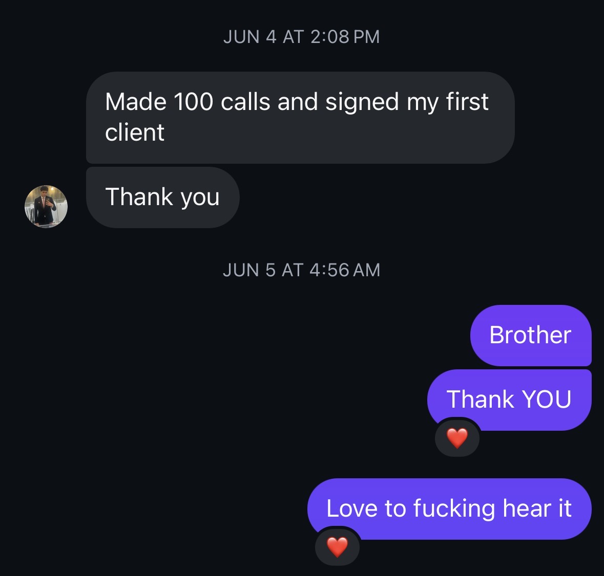 Message: Made 100 calls and signed my first client